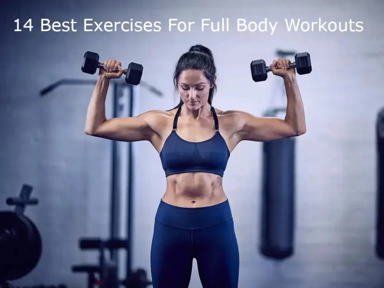 14 Best Exercises For Full Body Workouts