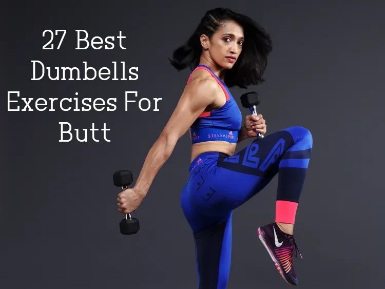 27 Best Dumbells Exercises For Butt