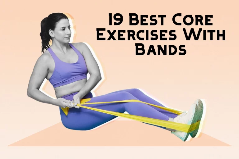 19 Best Core Exercises With Bands