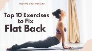 Top 10 Exercises to Fix Flat Back Syndrome