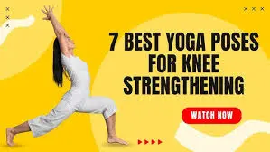 7 Best Yoga Poses for Knee Strengthening